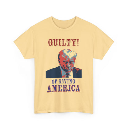 Trump is Guilty! (of Saving America)