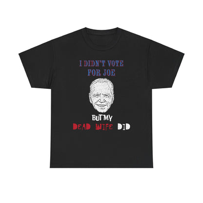 Dead Joe Biden Voters T-Shirt