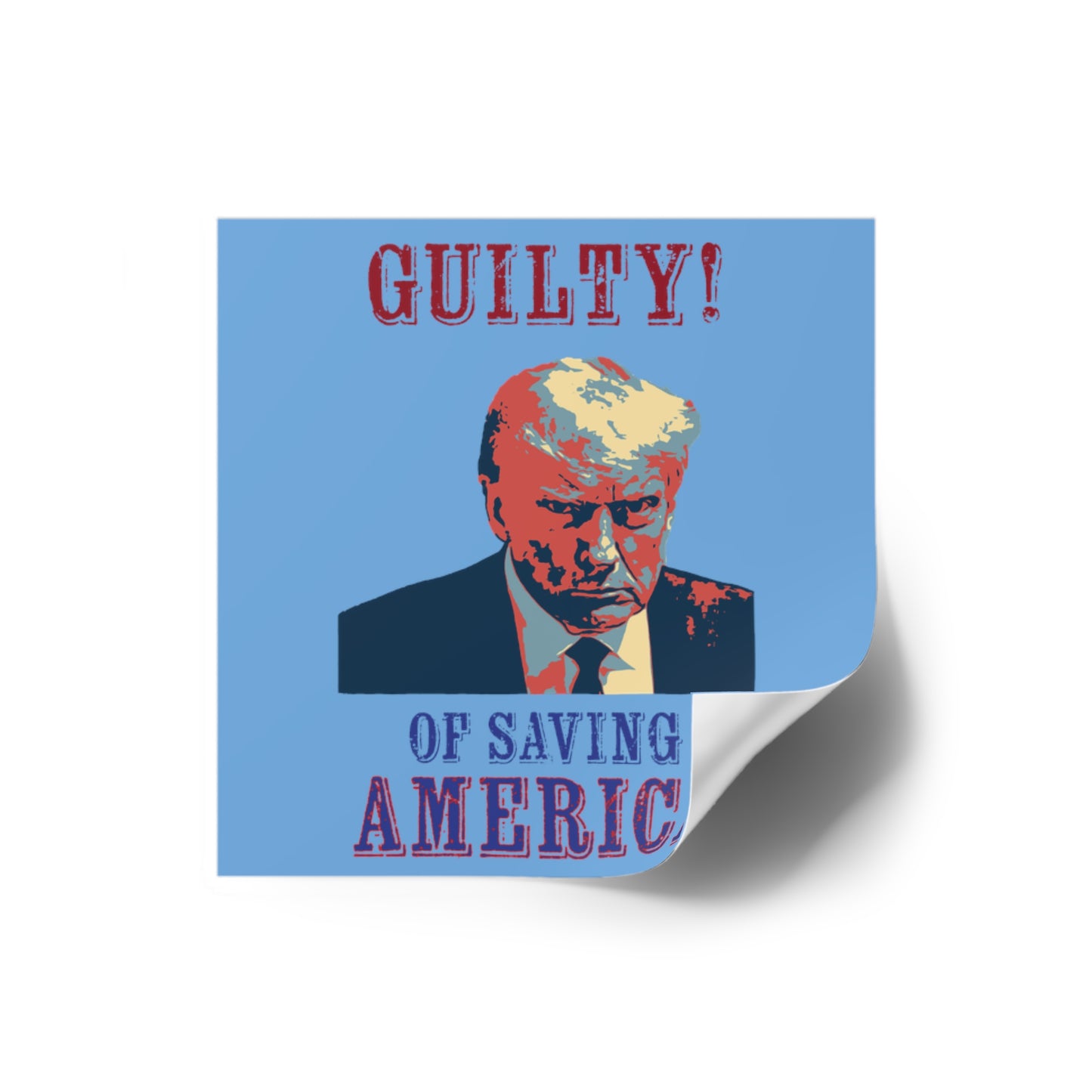 Guilty! (Of Saving America) Water Resistant Stickers (Blue)