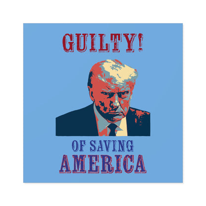 Guilty! (Of Saving America) Water Resistant Stickers (Blue)