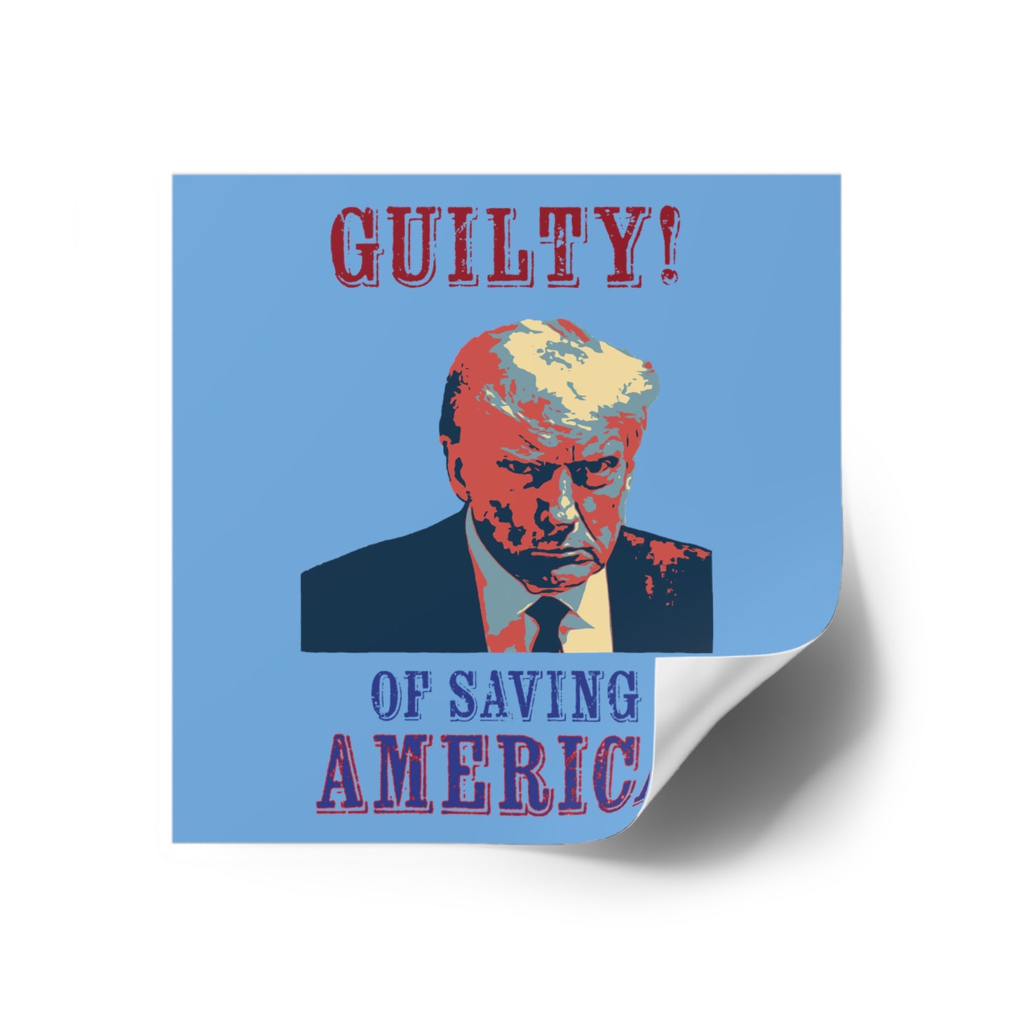 Guilty! (Of Saving America) Water Resistant Stickers (Blue)