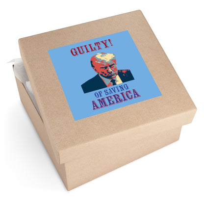 Guilty! (Of Saving America) Water Resistant Stickers (Blue)