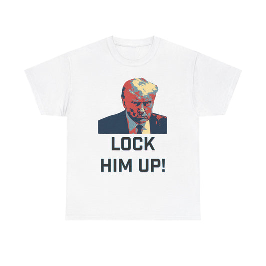 Lock Him Up! Tee