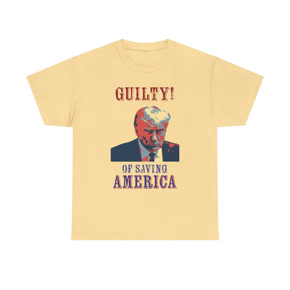 Trump is Guilty! (of Saving America)