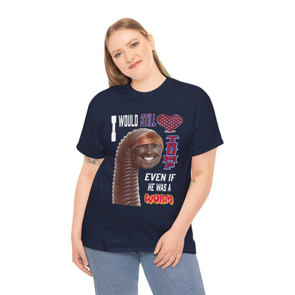 If Trump Were a Worm T-Shirt