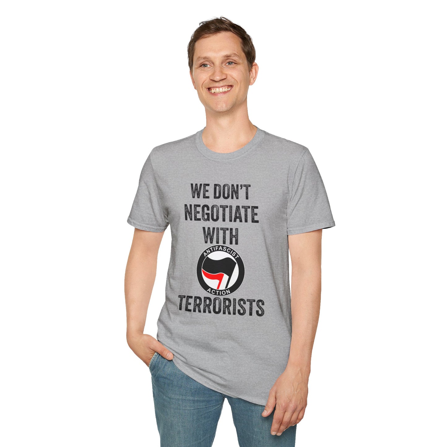 We Don't Negotiate with Terrorists ANTIFA T-Shirt