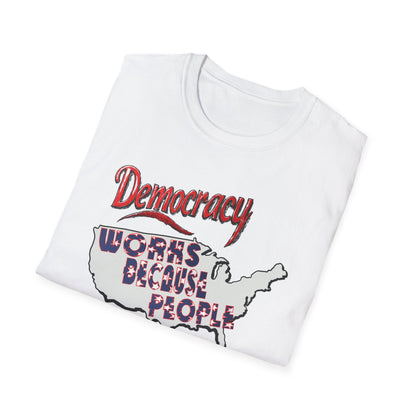 Democracy Works! T-Shirt