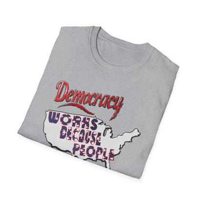 Democracy Works! T-Shirt