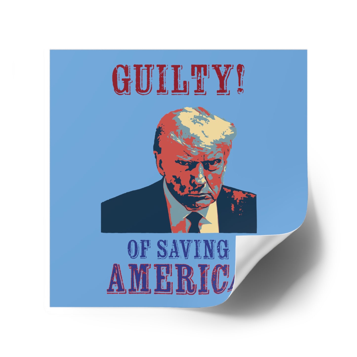 Guilty! (Of Saving America) Water Resistant Stickers (Blue)