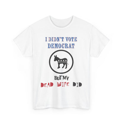 Dead Democrat Voters T-Shirt