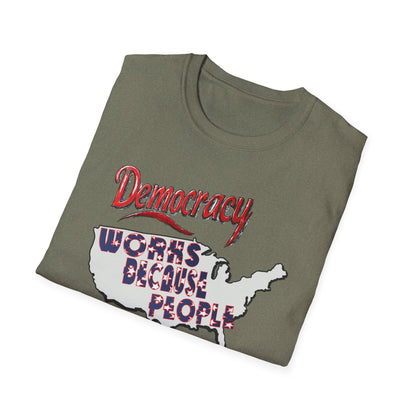 Democracy Works! T-Shirt