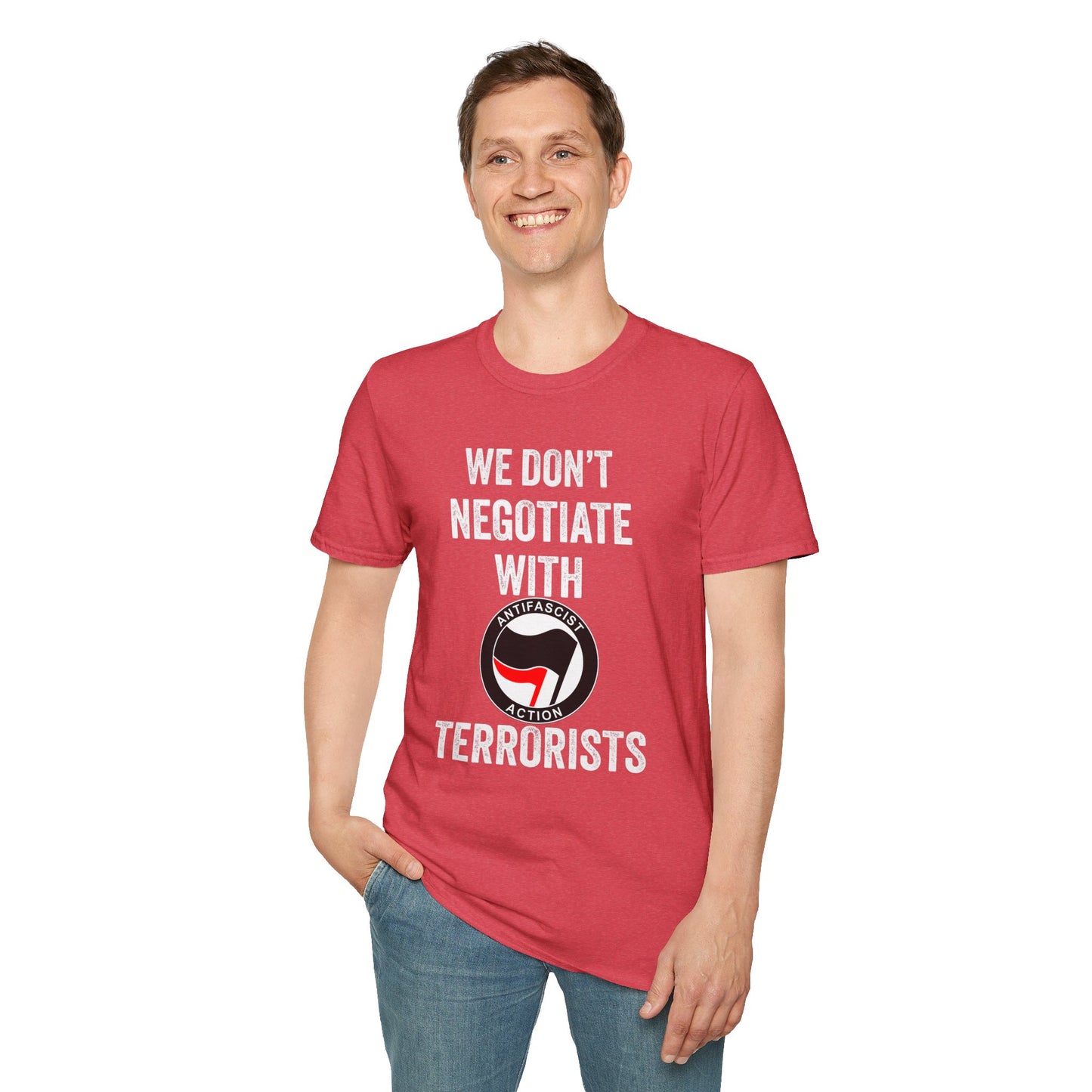 We Don't Negotiate with Terrorists ANTIFA T-Shirt