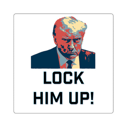 Lock Him Up! Sticker