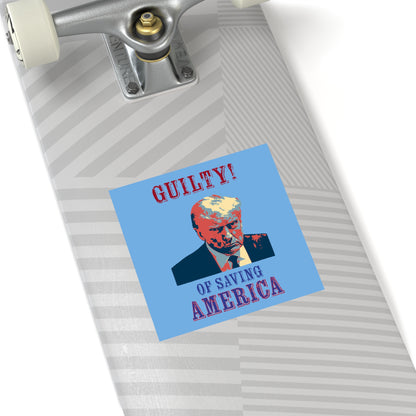 Guilty! (Of Saving America) Water Resistant Stickers (Blue)