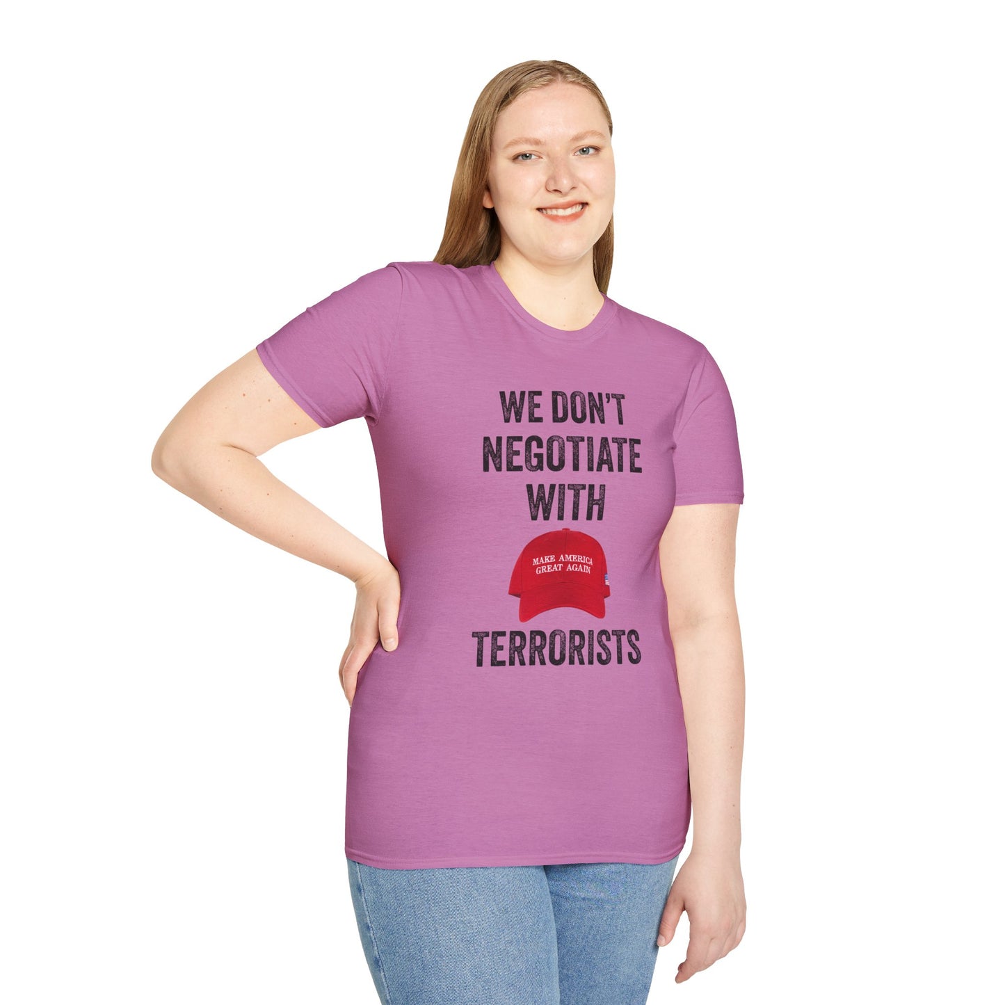 We Don't Negotiate with Terrorists MAGA T-Shirt