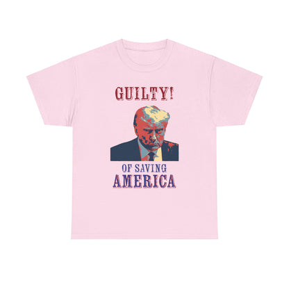 Trump is Guilty! (of Saving America)